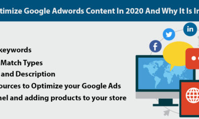 How To Optimize Google Adwords Content In 2020 And Why It Is Important?